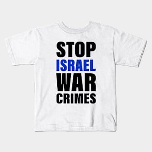 Stop Israel War Crimes | Free Palestine | Bold Text Kids T-Shirt